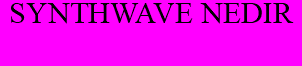 SYNTHWAVE NEDIR