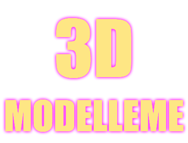 3D MODELLEME