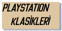 PLAYSTATION kLASİKLERİ